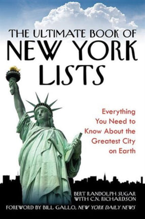 The Ultimate Book of New York Lists: Everything You Need to Know About the Greatest City on Earth