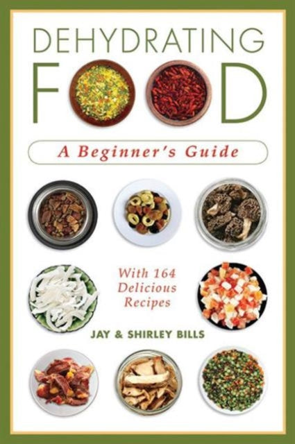 Dehydrating Food A Beginners Guide