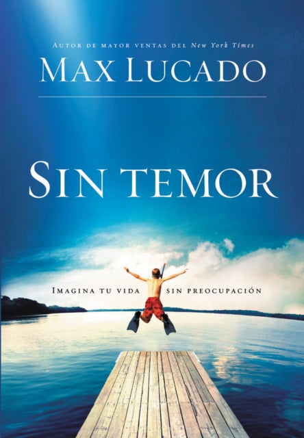 Sin temor: Imagina tu vida sin preocupación