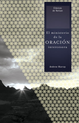El ministerio de la oración intercesora