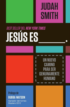Jesús es ___.: Un nuevo camino para ser genuinamente humano