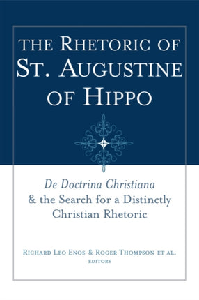 The Rhetoric of St. Augustine of Hippo: De