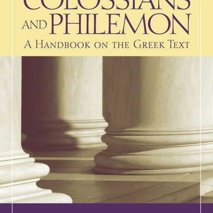 Colossians and Philemon: A Handbook on the Greek