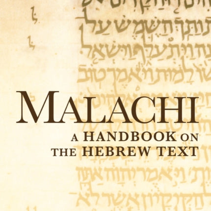 Malachi: A Handbook on the Hebrew Text