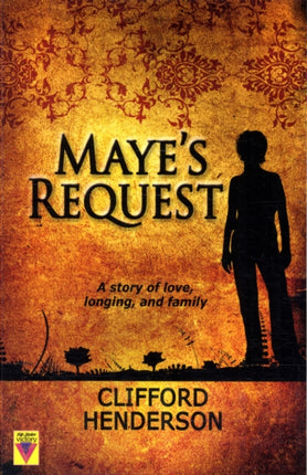 Maye's Request: A Story of Love, Longing and