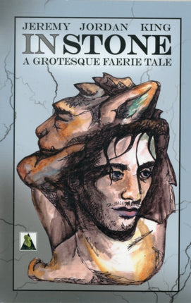 In Stone: A Grotesque Faerie Tale