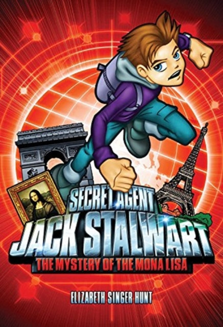 Secret Agent Jack Stalwart: Book 3: Mystery of the Mona Lisa - France