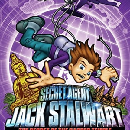 Secret Agent Jack Stalwart: Book 5: the Secret of the Sacred Temple: Cambodia :