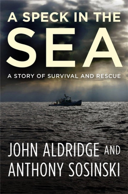 A Speck in the Sea: A Story of Survival and Rescue