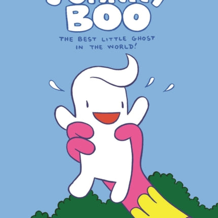 Johnny Boo: The Best Little Ghost In The World (Johnny Boo Book 1)