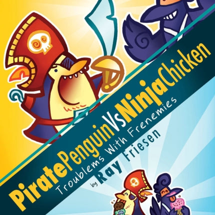 Pirate Penguin vs Ninja Chicken Volume 1: