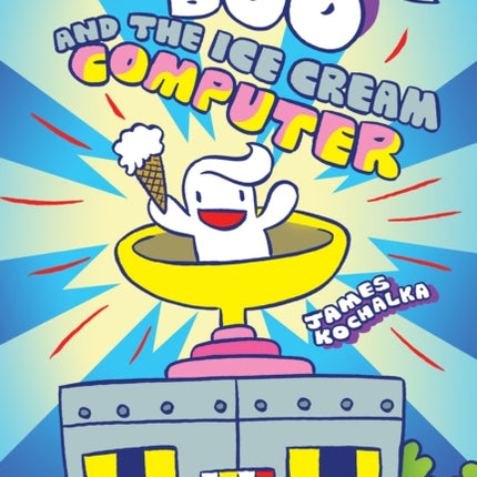 Johnny Boo and the Ice Cream Computer (Johnny Boo Book 8)