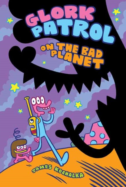 Glork Patrol: Glork Patrol on the Bad Planet: Book One