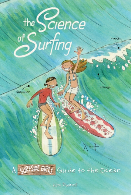 The Science of Surfing: A Surfside Girls Guide to