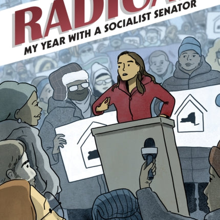 Radical: My Year with a Socialist Senator