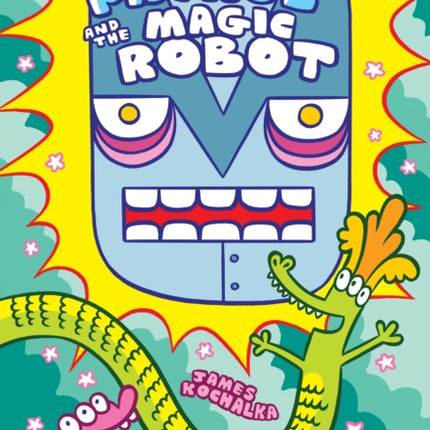 Glork Patrol (Book 3): Glork Patrol and the Magic Robot