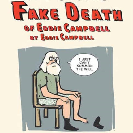 The Second Fake Death of Eddie Campbell & The Fate of the Artist