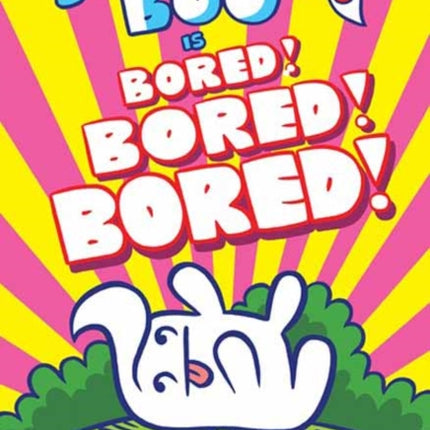 Johnny Boo (Book 14): Is Bored! Bored! Bored!