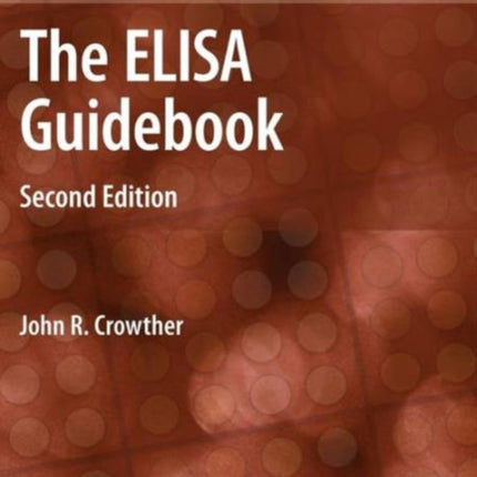 The ELISA Guidebook: Second Edition