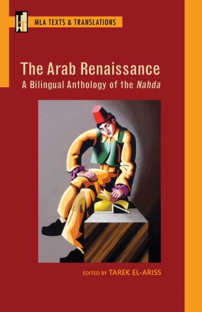 The Arab Renaissance: A Bilingual Anthology of