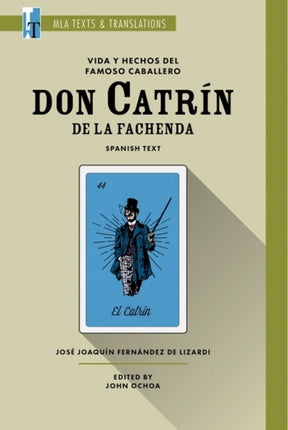 Vida y Hechos del Famoso Caballero Don Catrín de la Fachenda: An MLA Text Edition