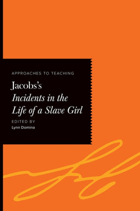 Approaches to Teaching Jacobss Incidents in the