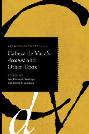 Approaches to Teaching Cabeza de Vacas Account