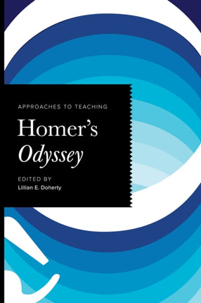 Approaches to Teaching Homers Odyssey