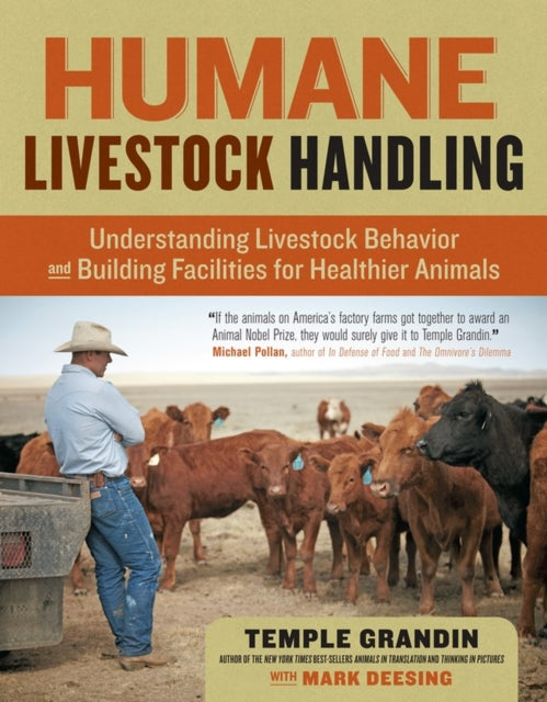 Humane Livestock Handling: Understanding livestock behavior and building facilities for healthier animals