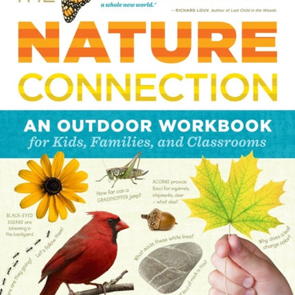 The Nature Connection: An Outdoor Workbook for Kids, Families, and Classrooms