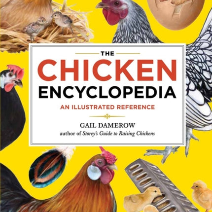 The Chicken Encyclopedia: An Illustrated Reference