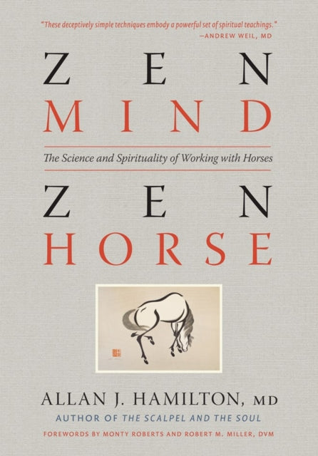 Zen Mind, Zen Horse: The Science and Spirituality of Working with Horses