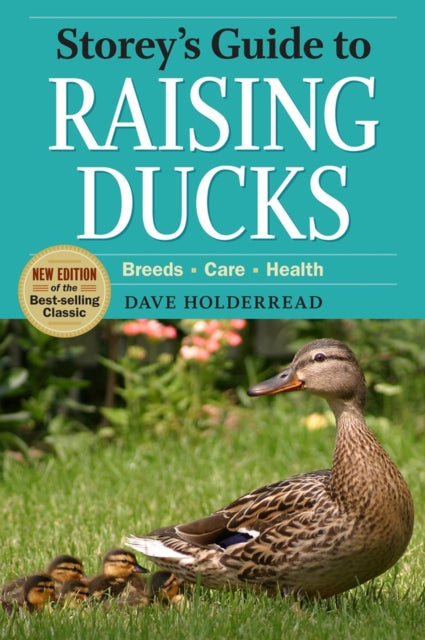 Storey's Guide to Raising Ducks, 2nd Edition: