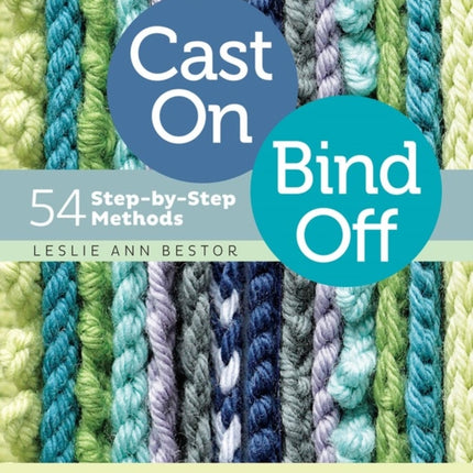 Cast On, Bind Off: 54 Step-by-Step Methods