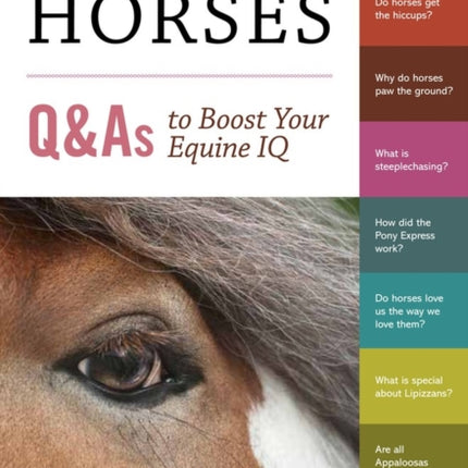 Knowing Horses: Q&As to Boost Your Equine IQ