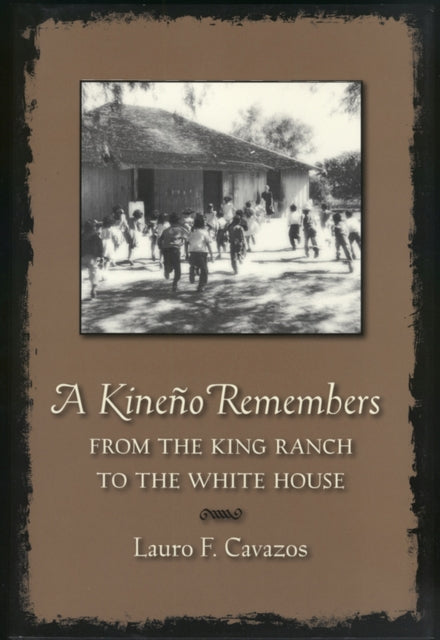 A Kineno Remembers: From the King Ranch to the