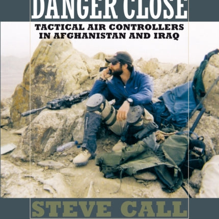 Danger Close: Tactical Air Controllers in