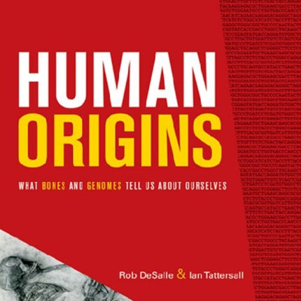 Human Origins: What Bones and Genomes Tell Us