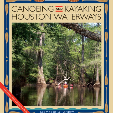 Canoeing and Kayaking Houston Waterways