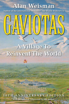 Gaviotas: A Village to Reinvent the World, 2nd