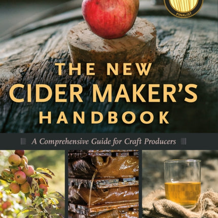 The New Cider Maker's Handbook: A Comprehensive Guide for Craft Producers