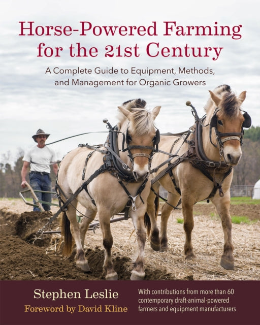 Horse-Powered Farming for the 21st Century: A