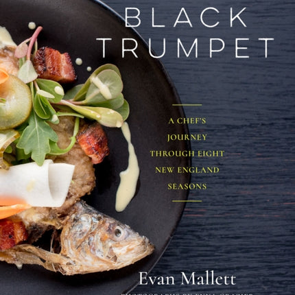 Black Trumpet: A Chef’s Journey Through Eight New