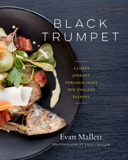 Black Trumpet: A Chef’s Journey Through Eight New