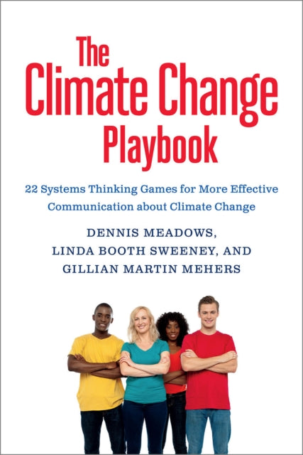 The Climate Change Playbook: 22 Systems Thinking Games for More Effective Communication about Climate Change