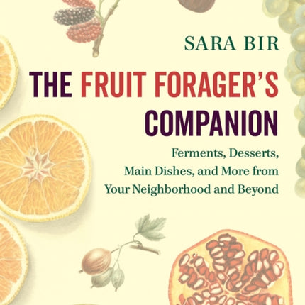The Fruit Forager's Companion: Ferments,