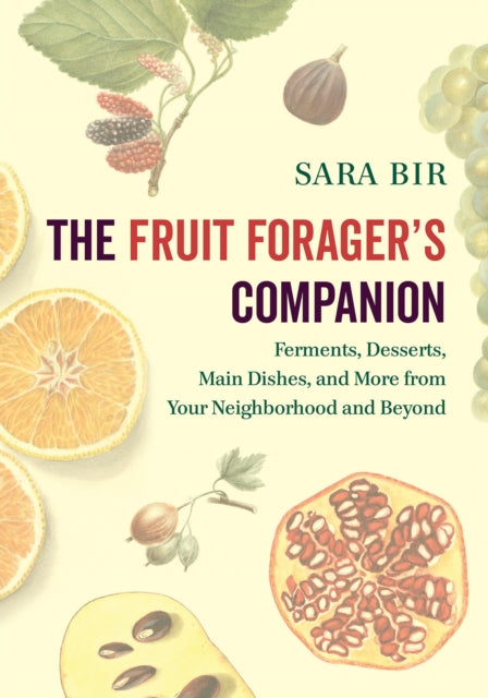 The Fruit Forager's Companion: Ferments,