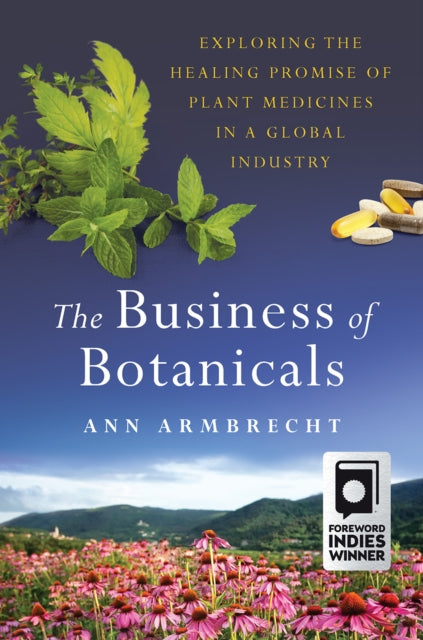 The Business of Botanicals: Exploring the Healing