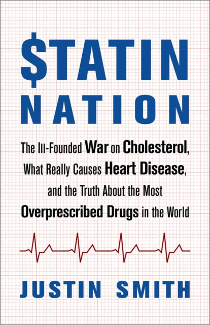 Statin Nation: The Ill-Founded War on