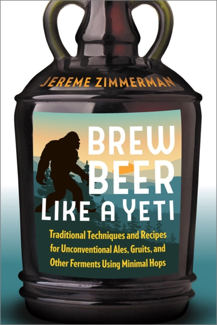 Brew Beer Like a Yeti: Traditional Techniques and